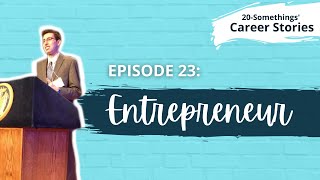 Entrepreneur (Business Owner) - Career Story (Ep.23)