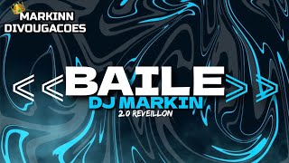 BAILE DJ MARKIN 2.0 RÉVEILLON (( REPERTÓRIO NOVO ))