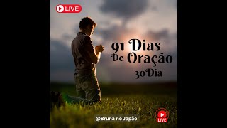 BRUNA NO JAPAO está ao vivo! 30 DIA ORAÇÃO POR VOCÊ! REVESTI-VOS DE TODA ARMADURA DE DEUS!