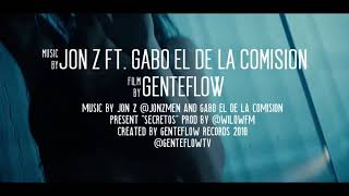 Jon Z FT. Gabo El De La Comisión - Secretos