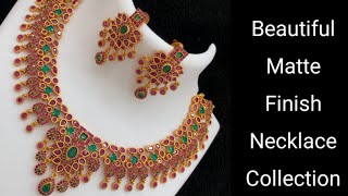 Matte Finish Necklace Designs. Jewellery is like a perfect spice. Order Jewellery @ 8688938917