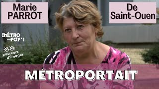 Métroportrait - saison 1 n°4, Marie Parrot de Saint-Ouen