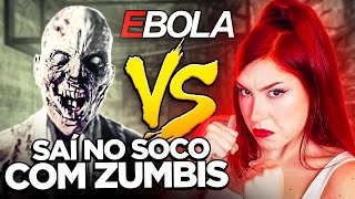 SE OS ZUMBIS FOREM ASSIM EU ME GARANTO NO MANO A MANO | Ebola