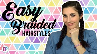 Easy Braided Hairstyles | Easy Braids