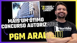 AUTORIZADO o CONCURSO da PGM Aracaju!