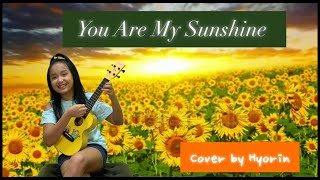 You Are My Sunshine (Ukulele cover by Hyorin)