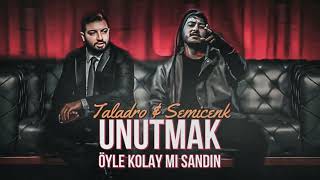 Unutmak Öyle Kolay Mı Sandın? - Taladro & Semicenk (prod. Emirhan Turan)