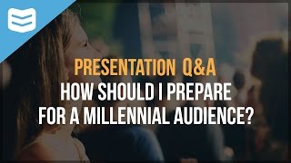 How should I prepare for a millennial audience?