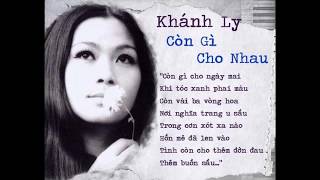 Còn Gì Cho Nhau - Khánh Ly (thâu trước 1975)