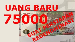 DIRGAHAYU 75 TAHUN! UANG RUPIAH BARU MANTAP! SIAPAPUN BISA PUNYA! 75000 Rupiah 2020