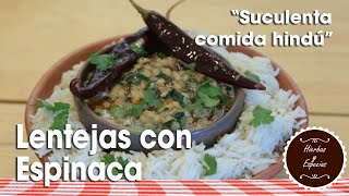 Cómo hacer Lentejas con espinaca ( receta Hindu)