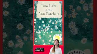 【Worth reading at least once】: Tom Lake, by Ann Patchett ,  Fiction