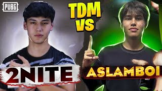 2 NITE VS ASLAMBOI TDM! PUBG MOBILE! KIM KUCHLI? #2nite #aslamboi