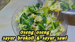 Oseng oseng sayur brokoli dan sayur sawi #osengoseng  #sayursawi #brokoli