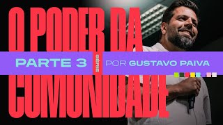 Série: O Poder da Comunidade - Parte 3 | Gustavo Paiva | IIR Brasil