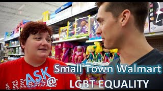 Ask Small Town Walmart｜LGBT Equality?