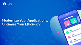 Modernize Your Applications, Optimize Your Efficiency!