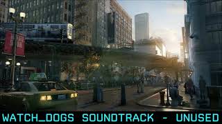 WATCH_DOGS Soundtrack - Unused 1