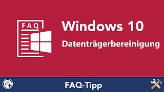 Datenträgerbereinigung - Windows 10 FAQs