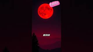 Redmoon #alamsemesta #redmoon #faktales