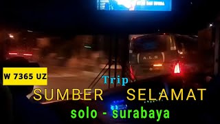 Trip SUMBER SELAMAT | Solo Surabaya | Duet Sama ALS Medan Jember