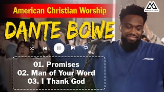 Promises - (feat. Dante Bowe) - American Chrisian Worship 🙏 Top Christian Gospel Music 2023