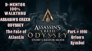 Assassin's Creed Odyssey 100% Walkthrough The Fate of Atlantis Orion's Symbol