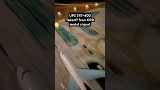 #747 #Takeoff from Chicago ohare model airport #cargo  #modelaviation #modelairports #ups