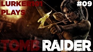 Lurker101 Plays Tomb Raider (Part 09 - Captain Jessop)