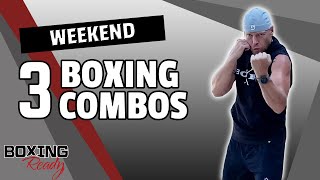 3 Boxing Combos 🥊 for Beginners to intermediate to practice over the weekend | Boxing Ready