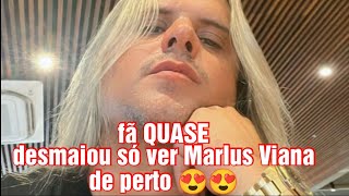 DE 👁️ NÓS STORY/ VEJA O QUE ACONTECEU COM UMA FÃ AO VER MARLUS VIANA PESSOALMENTE 😍🥰