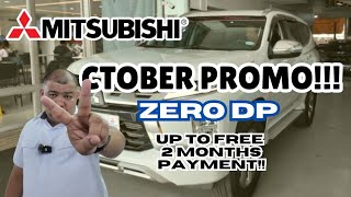 MITSUBISHI OCTOBER PROMO!! MAY ZERO DP, FREE 2 MONTHS PA!