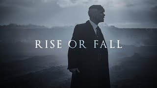 (Peaky Blinders) Thomas Shelby | Rise Or Fall