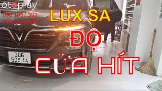 Cửa hít Vinfast Lux SA cực khỏe, hít êm zã man !