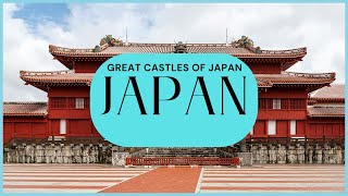 Amazing Castles Of Japan