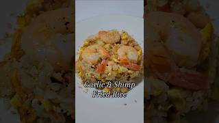 Garlic & Shrimp Fried Rice #shorts #friedrice #shrimp #garlic