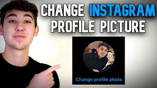 How to Change Profile Picture on Instagram 2022