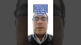 Requisitos para el reembolso de gastos médicos ante las Cajas de Salud. Eleazar Peña, cel. 67030315