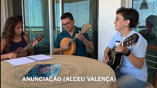 ANUNCIAÇÃO (ALCEU VALENÇA) | Giovanna, Brenna e Jorge