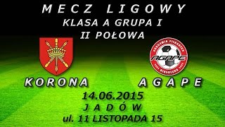 KORONA : AGAPE 2 połowa