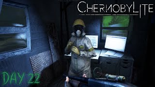 Chernobylite | Day 22 - Some Excuses | Playthrough | No Commentary