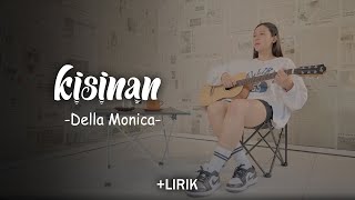 Della Monica - KISINAN Acoustic Version | Tiwas Tak Gondeli Tenanan (+lirik lagu)