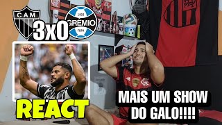 REACT ATLÉTICO-MG 3 X 0 GRÊMIO MELHORES MOMENTOS BRASILEIRÃO 2023