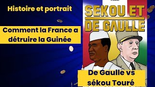 comment le général de Gaulle à détruire la Guinée de sékou Touré