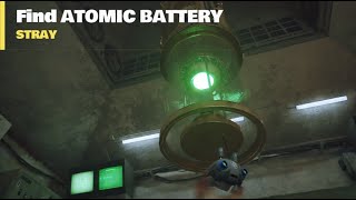 How to find the ATOMIC BATTERY in STRAY GAME | FULL HD | 60 FPS | 2022