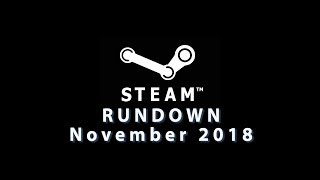 The Steam Rundown - November 2018