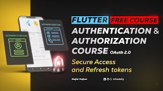 Secure Access and Refresh tokens - Chapter 07 | FREE Flutter Authentication & Authorization Course 💙