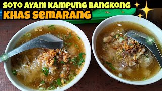 SOTO AYAM KAMPUNG "BANGKONG" KHAS SEMARANG !!