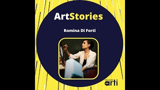 #ArtStories : Intervista a Romina di Forti