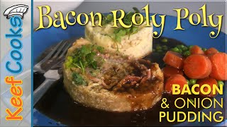 Bacon Roly Poly | Bacon & Onion Pudding | Bacon Clanger